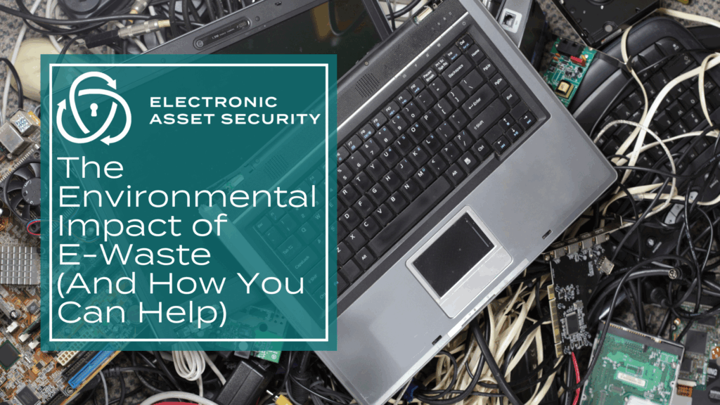 EAS June SEO The Environmental Impact of E-Waste And How You Can Help
